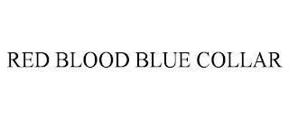 RED BLOOD BLUE COLLAR trademark