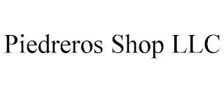 PIEDREROS SHOP LLC trademark