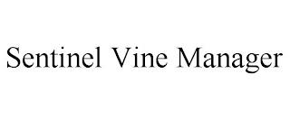 SENTINEL VINE MANAGER trademark