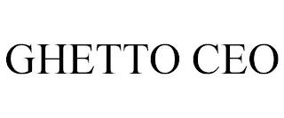 GHETTO CEO trademark