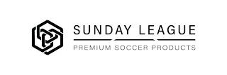 SUNDAY LEAGUE PREMIUM SOCCER PRODUCTS trademark