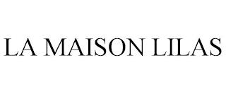 LA MAISON LILAS trademark