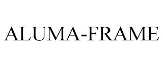 ALUMA-FRAME trademark