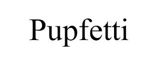 PUPFETTI trademark