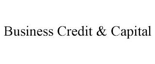 BUSINESS CREDIT & CAPITAL trademark