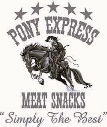 PONY EXPRESS MEAT SNACKS "SIMPLY THE BEST" trademark