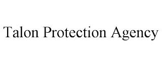 TALON PROTECTION AGENCY trademark