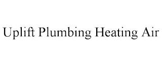 UPLIFT PLUMBING HEATING AIR trademark