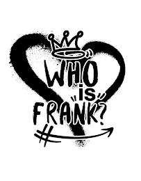 WHO "IS" FRANK? trademark