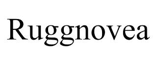 RUGGNOVEA trademark