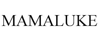 MAMALUKE trademark