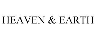 HEAVEN & EARTH trademark