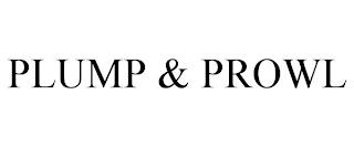 PLUMP & PROWL trademark