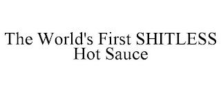 THE WORLD'S FIRST SHITLESS HOT SAUCE trademark