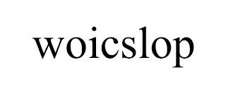 WOICSLOP trademark