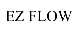 EZ FLOW trademark