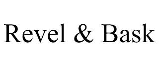 REVEL & BASK trademark