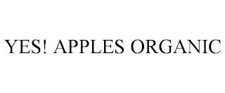 YES! APPLES ORGANIC trademark