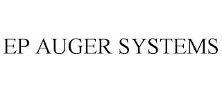 EP AUGER SYSTEMS trademark