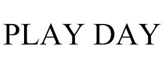 PLAY DAY trademark