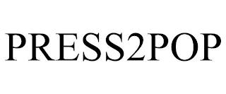 PRESS2POP trademark