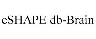 ESHAPE DB-BRAIN trademark