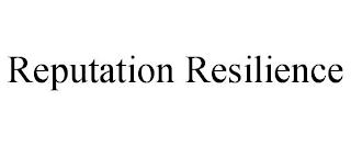 REPUTATION RESILIENCE trademark