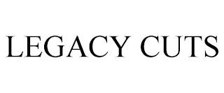 LEGACY CUTS trademark