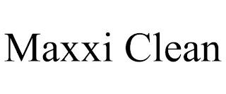 MAXXI CLEAN trademark