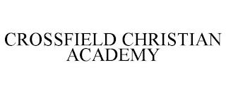 CROSSFIELD CHRISTIAN ACADEMY trademark