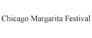 CHICAGO MARGARITA FESTIVAL trademark