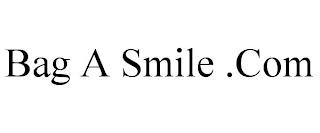 BAG A SMILE .COM trademark