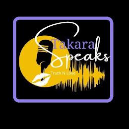 TAKARA SPEAKS TRUTH N LOVE trademark