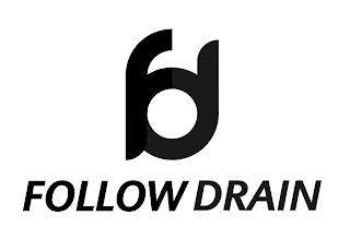 FD FOLLOW DRAIN trademark