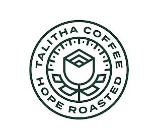 TALITHA COFFEE HOPE ROASTED trademark