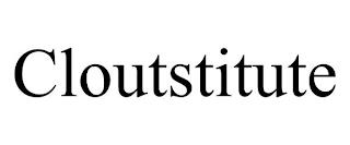 CLOUTSTITUTE trademark