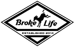 BROKE LIFE ESTABLISHED 2014 trademark