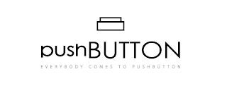 PUSHBUTTON EVERYBODY COMES TO PUSHBUTTON trademark