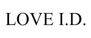 LOVE I.D. trademark