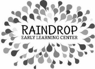 RAINDROP EARLY LEARNING CENTER trademark