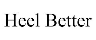 HEEL BETTER trademark