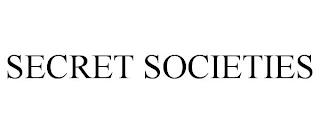 SECRET SOCIETIES trademark