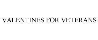 VALENTINES FOR VETERANS trademark