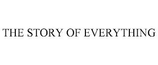 THE STORY OF EVERYTHING trademark