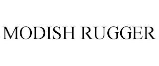 MODISH RUGGER trademark