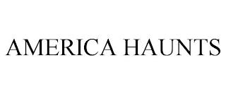 AMERICA HAUNTS trademark