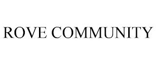 ROVE COMMUNITY trademark