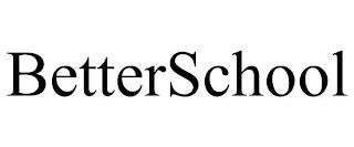 BETTERSCHOOL trademark