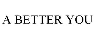 A BETTER YOU trademark