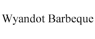 WYANDOT BARBEQUE trademark